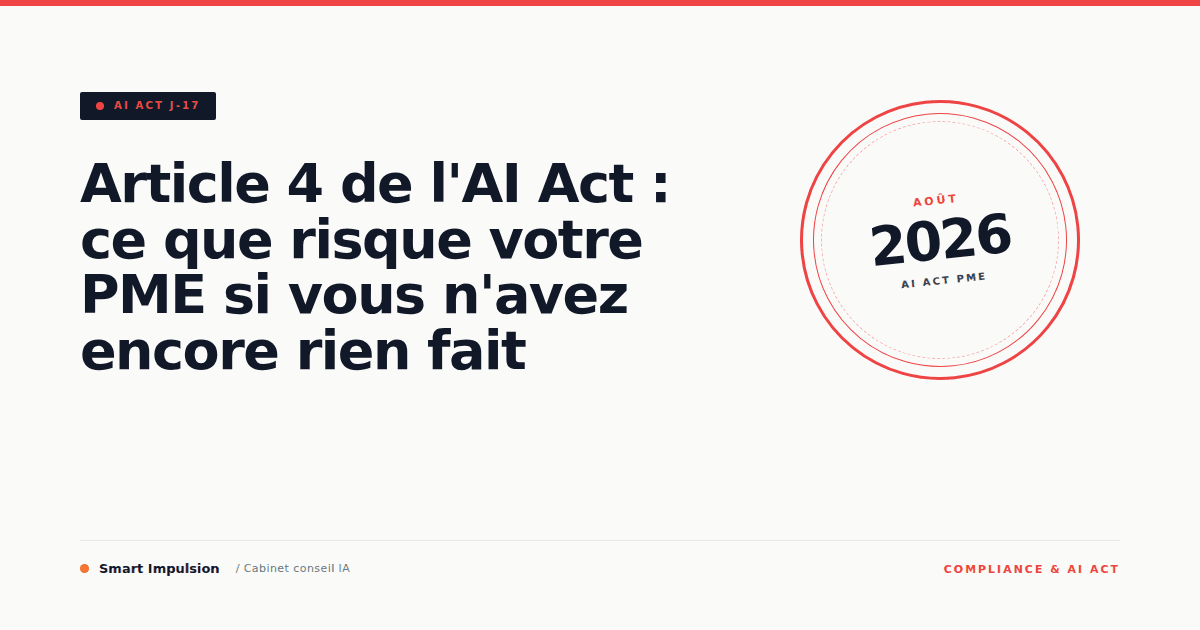 Image d'illustration pour l'article "Article 4 de l'AI Act : ce que risque votre PME si vous n'avez encore rien fait"